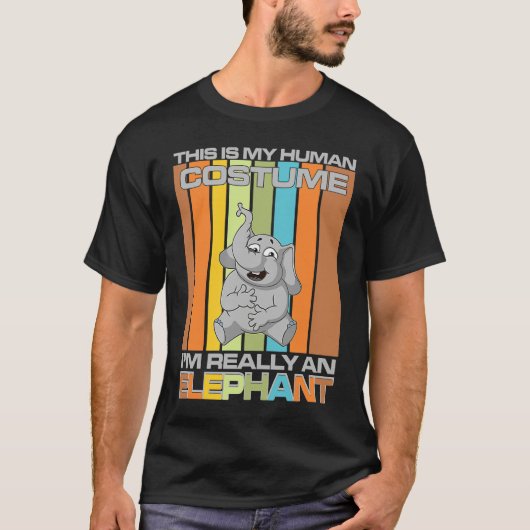 This Is My Human Costume I'm Really An Elephant An T-shirt (Voorkant)