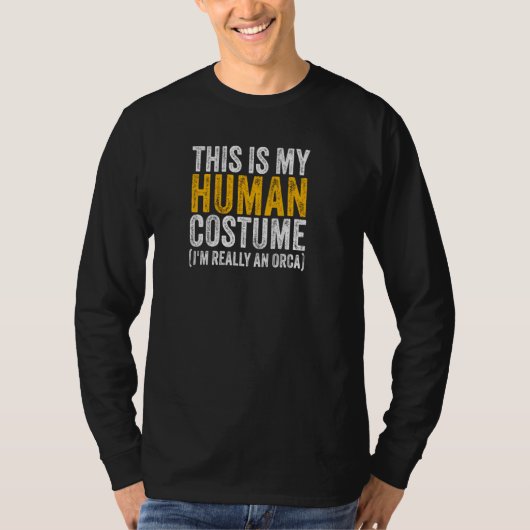 THIS IS MY HUMAN COSTUME I'M REALLY AN ORCA Hallow T-shirt (Voorkant)