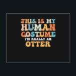 This is My Human Costume I'm Really An Otter Feestdagenkaart<br><div class="desc">This is My Human Costume I'm Really An Otter</div>