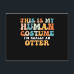This is My Human Costume I'm Really An Otter Feestdagenkaart<br><div class="desc">This is My Human Costume I'm Really An Otter</div>