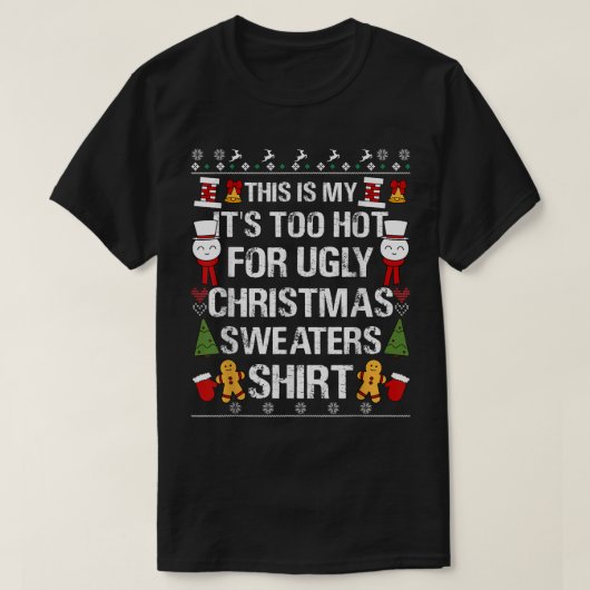 This is My Its To Hot For UGLY Christmas Sweaters  (Design voorkant)