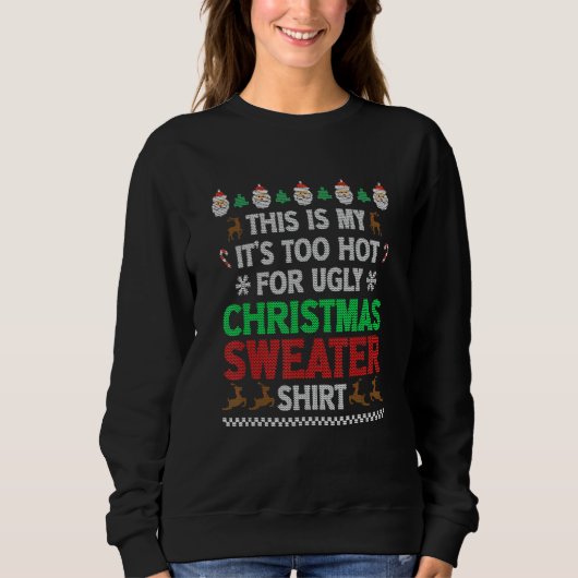 This Is My It's Too Hot For Ugly Christmas Matchin Trui (Voorkant)