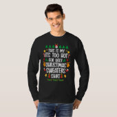 This Is My It's Too Hot For Ugly Christmas Party B T-shirt (Voorkant volledig)