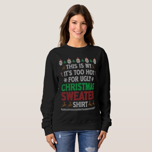 This Is My It's Too Hot For Ugly Christmas Sweater (Voorkant volledig)