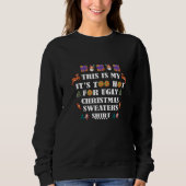 This Is My It's Too Hot For Ugly Christmas Sweater (Voorkant)