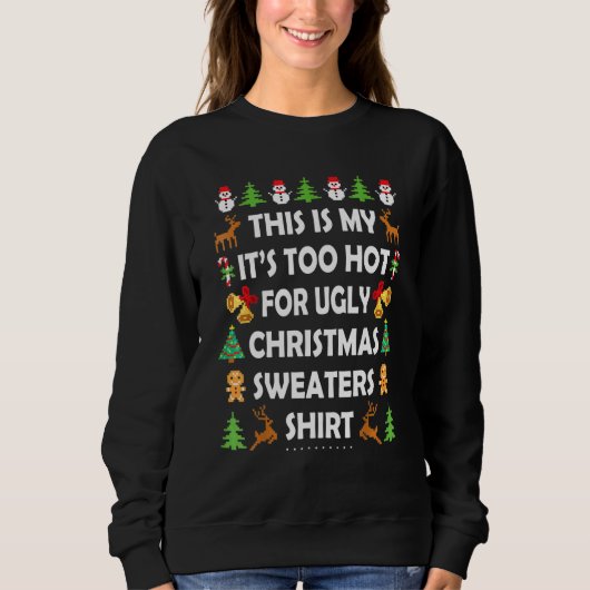 This Is My It's Too Hot For Ugly Christmas Sweater (Voorkant)