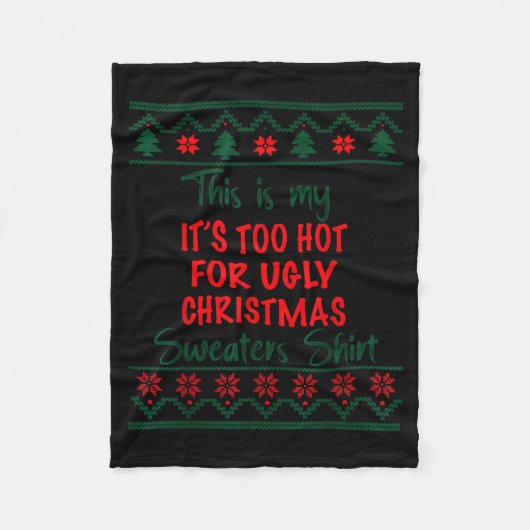 This Is My It's Too Hot For Ugly Christmas Sweater Fleece Deken (Voorkant)