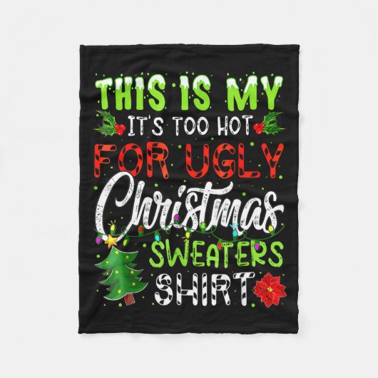 This Is My It's Too Hot For Ugly Christmas Sweater Fleece Deken (Voorkant)