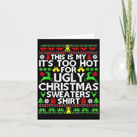 This Is My It's Too Hot For Ugly Christmas Sweater Kaart (Voorkant)