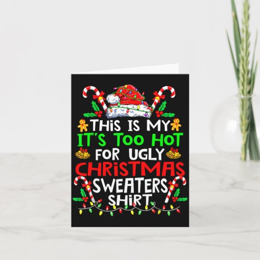 This Is My It's Too Hot For Ugly Christmas Sweater Kaart (Voorkant)