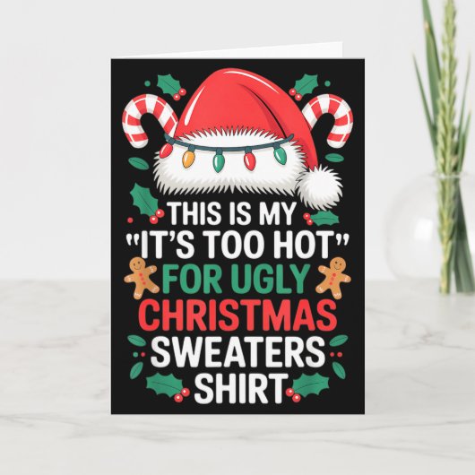 This Is My It's Too Hot For Ugly Christmas Sweater Kaart (Voorkant)