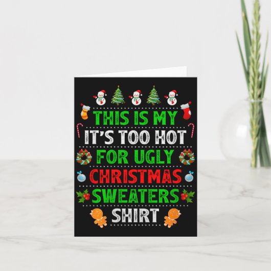 This Is My It's Too Hot For Ugly Christmas Sweater Kaart (Voorkant)