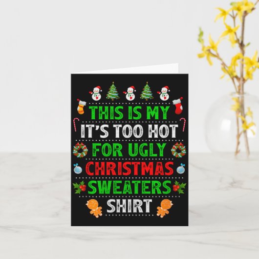 This Is My It's Too Hot For Ugly Christmas Sweater Kaart (Gele Bloem)