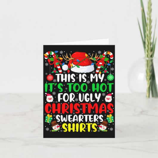 This Is My It's Too Hot For Ugly Christmas Sweater Kaart (Voorkant)