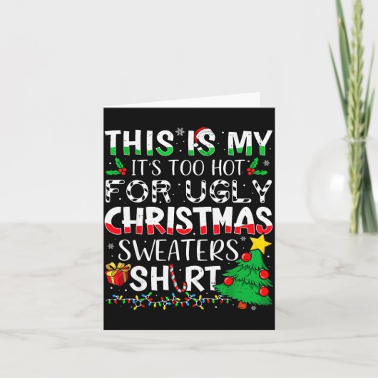 This Is My It's Too Hot For Ugly Christmas Sweater Kaart (Voorkant)