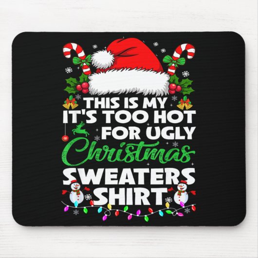 This Is My It's Too Hot For Ugly Christmas Sweater Muismat (Voorkant)
