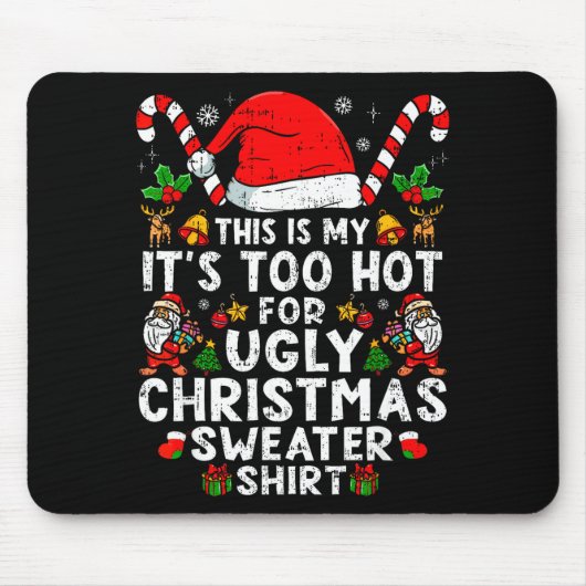 This Is My It's Too Hot For Ugly Christmas Sweater Muismat (Voorkant)