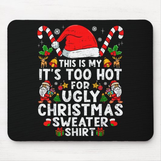 This Is My It's Too Hot For Ugly Christmas Sweater Muismat (Voorkant)