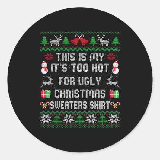 This Is My It's Too Hot For Ugly Christmas Sweater Ronde Sticker (Voorkant)