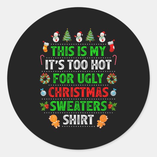 This Is My It's Too Hot For Ugly Christmas Sweater Ronde Sticker (Voorkant)