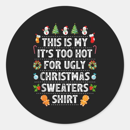 This Is My It's Too Hot For Ugly Christmas Sweater Ronde Sticker (Voorkant)