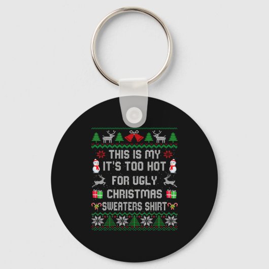 This Is My It's Too Hot For Ugly Christmas Sweater Sleutelhanger (Voorkant)