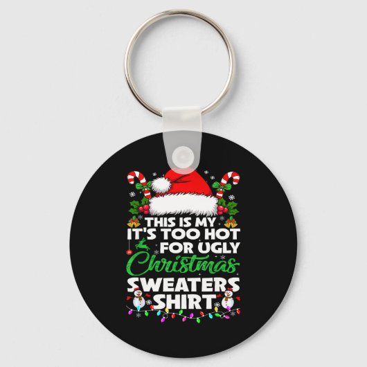This Is My It's Too Hot For Ugly Christmas Sweater Sleutelhanger (Voorkant)