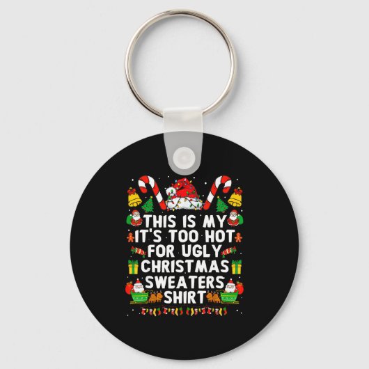 This Is My It's Too Hot For Ugly Christmas Sweater Sleutelhanger (Voorkant)