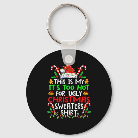 This Is My It's Too Hot For Ugly Christmas Sweater Sleutelhanger (Voorkant)