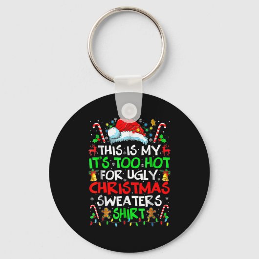 This Is My It's Too Hot For Ugly Christmas Sweater Sleutelhanger (Voorkant)
