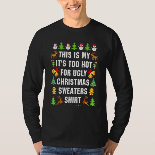 This Is My It's Too Hot For Ugly Christmas Sweater T-shirt (Voorkant)