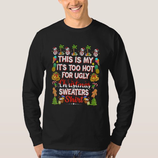This Is My It's Too Hot For Ugly Christmas Sweater T-shirt (Voorkant)