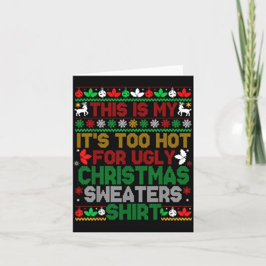 This Is My Its Too Hot For Ugly Christmas Sweaters Kaart (Voorkant)