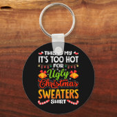 This is My Its Too Hot for Ugly Christmas Sweaters Sleutelhanger (Voorkant)