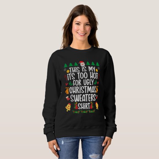 This is my it's too hot for ugly sweaters (Voorkant volledig)