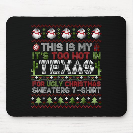 This Is My It's Too Hot In Texas For Ugly Christma Muismat (Voorkant)