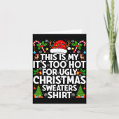 This Is My It's Too Hot Ugly Xmas Sweaters Funny C Kaart (Voorkant)