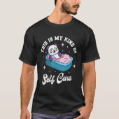 This is My Kind Of Self Care Cute Panda Relaxing T-shirt (Voorkant)
