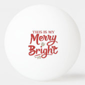 This is my Merry and Bright Mood Pingpongbal (Voorkant)