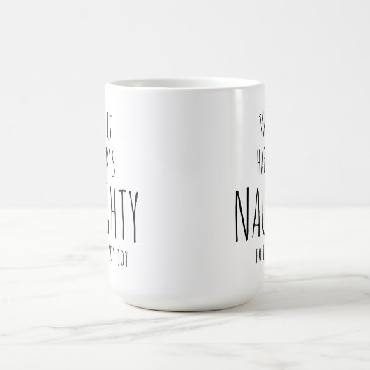 ‘This is my Naughty Mug of Joy' Customizable Fun Koffiemok (Center)