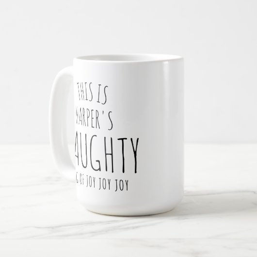 ‘This is my Naughty Mug of Joy' Customizable Fun  Koffiemok (Voorkant links)