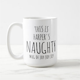 ‘This is my Naughty Mug of Joy' Customizable Fun  Koffiemok