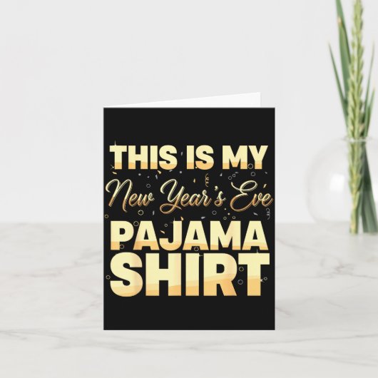 This Is My New Year’s Eve Pajama Shirt, Happy New Kaart (Voorkant)