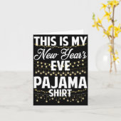 This Is My New Years Eve Pajama Shirt Happy New Ye Kaart (Gele Bloem)
