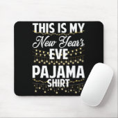 This Is My New Years Eve Pajama Shirt Happy New Ye Muismat (Met muis)