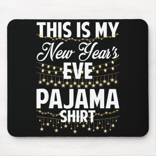 This Is My New Years Eve Pajama Shirt Happy New Ye Muismat (Voorkant)