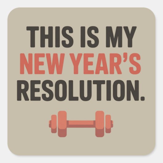 This Is My New Year's Resolution Motivational Gym  Vierkante Sticker (Voorkant)