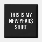 This Is My New Years Tee - Funny New Year's Eve  Magneet (Voorkant)