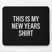 This Is My New Years Tee - Funny New Year's Eve Muismat (Voorkant)