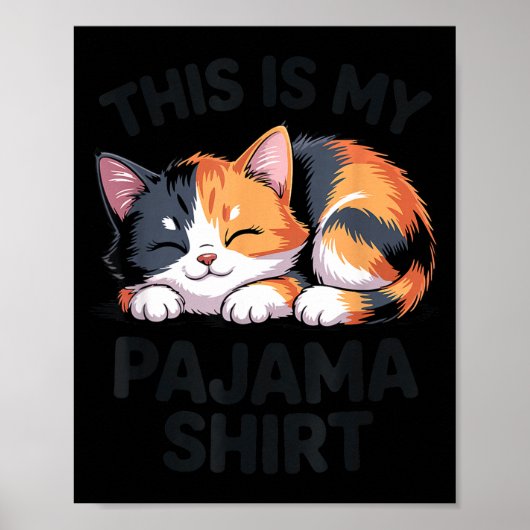 This Is My Pajama Funny Calico Cat Poster (Voorkant)